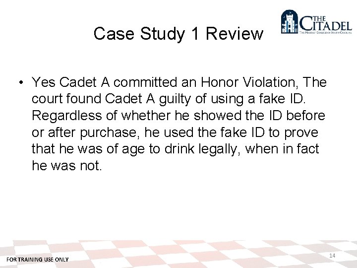 Case Study 1 Review • Yes Cadet A committed an Honor Violation, The court