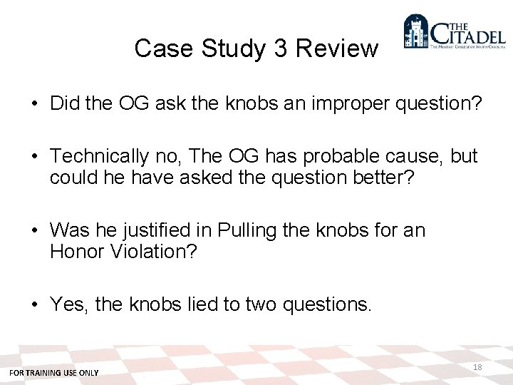 Case Study 3 Review • Did the OG ask the knobs an improper question?
