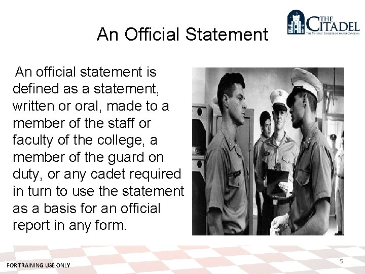 An Official Statement An official statement is defined as a statement, written or oral,