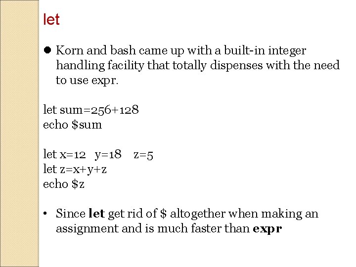 let Korn and bash came up with a built-in integer handling facility that totally