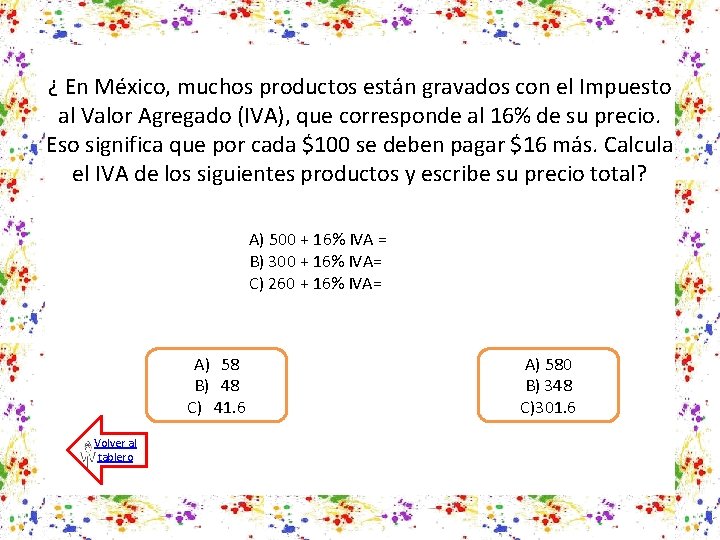 ¿ En México, muchos productos están gravados con el Impuesto al Valor Agregado (IVA),