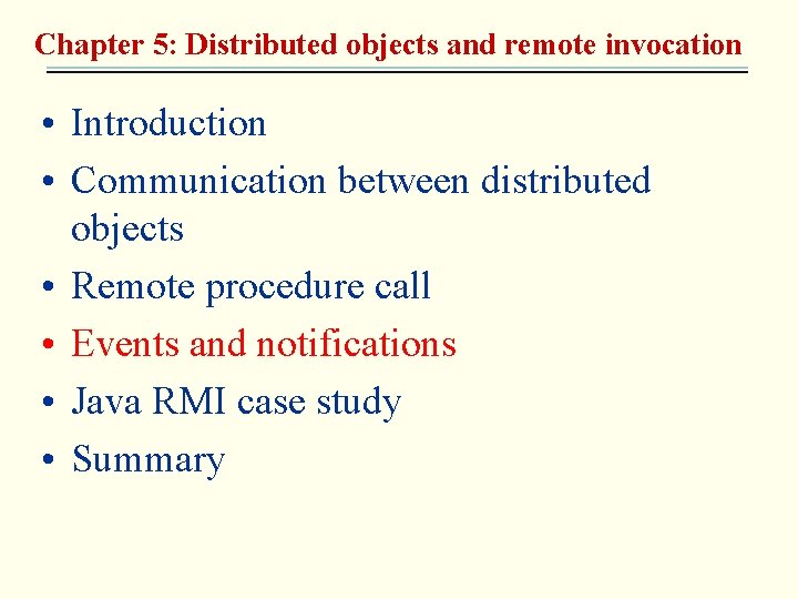 Chapter 5: Distributed objects and remote invocation • Introduction • Communication between distributed objects