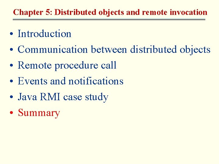 Chapter 5: Distributed objects and remote invocation • • • Introduction Communication between distributed