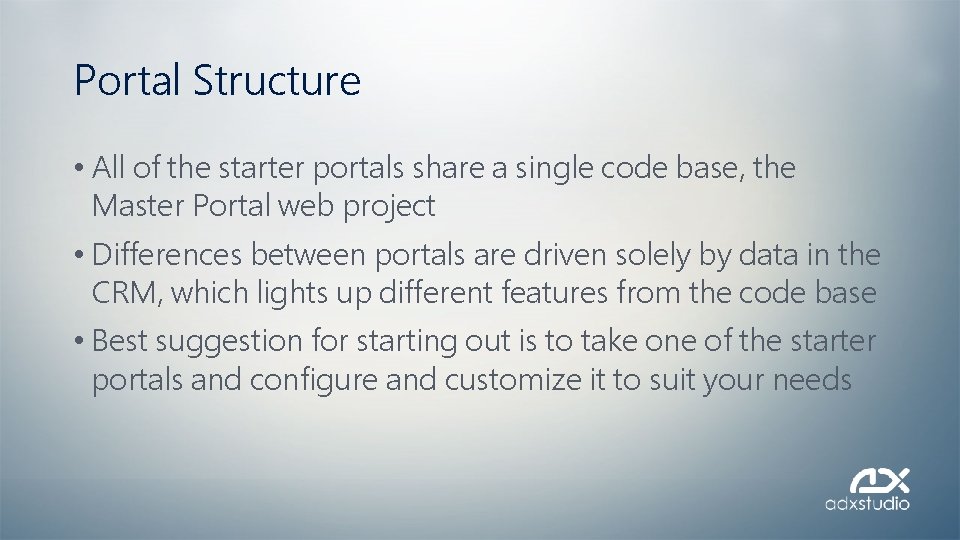 Portal Structure • All of the starter portals share a single code base, the