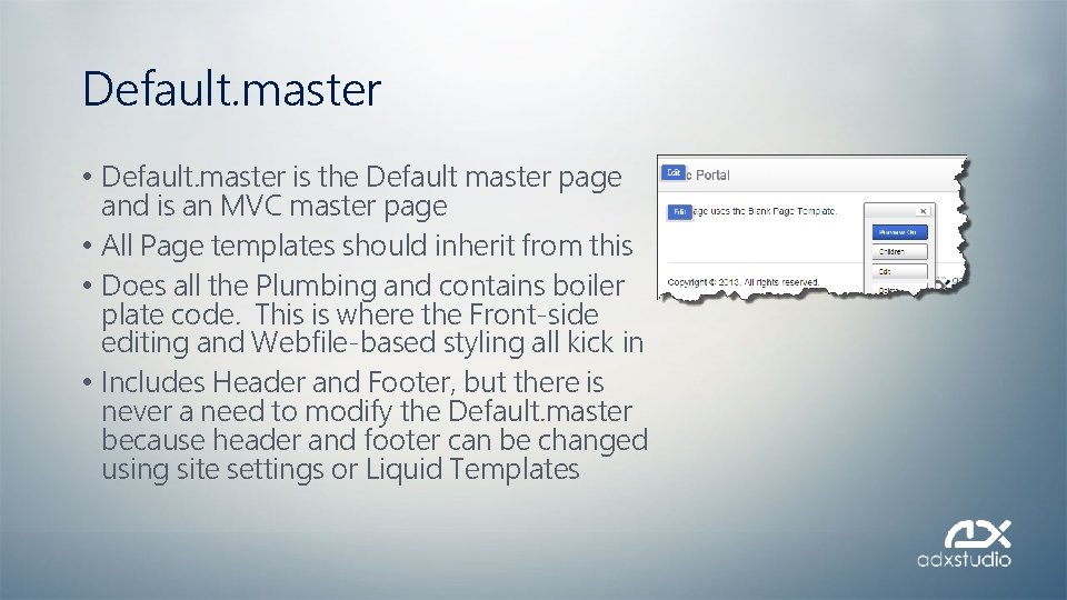 Default. master • Default. master is the Default master page and is an MVC