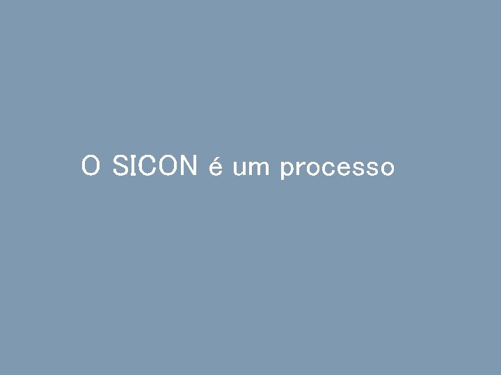 O SICON é um processo 