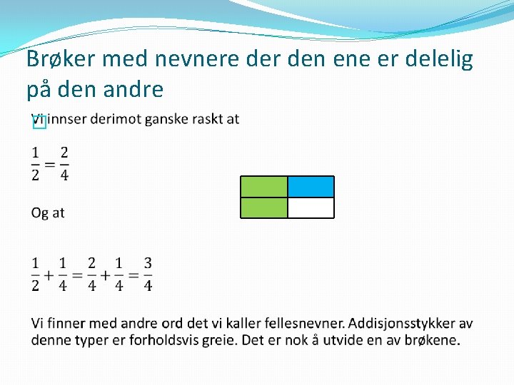 Brøker med nevnere der den ene er delelig på den andre � 