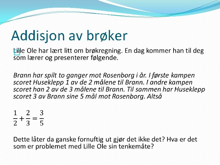 Addisjon av brøker � 