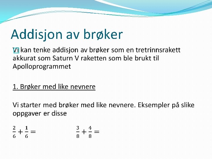 Addisjon av brøker � 