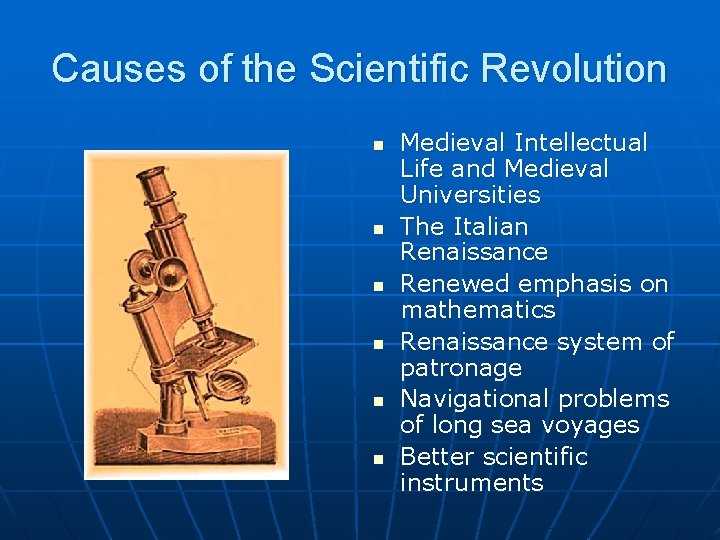Causes of the Scientific Revolution n n n Medieval Intellectual Life and Medieval Universities