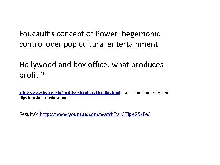 Foucault’s concept of Power: hegemonic control over pop cultural entertainment Hollywood and box office: