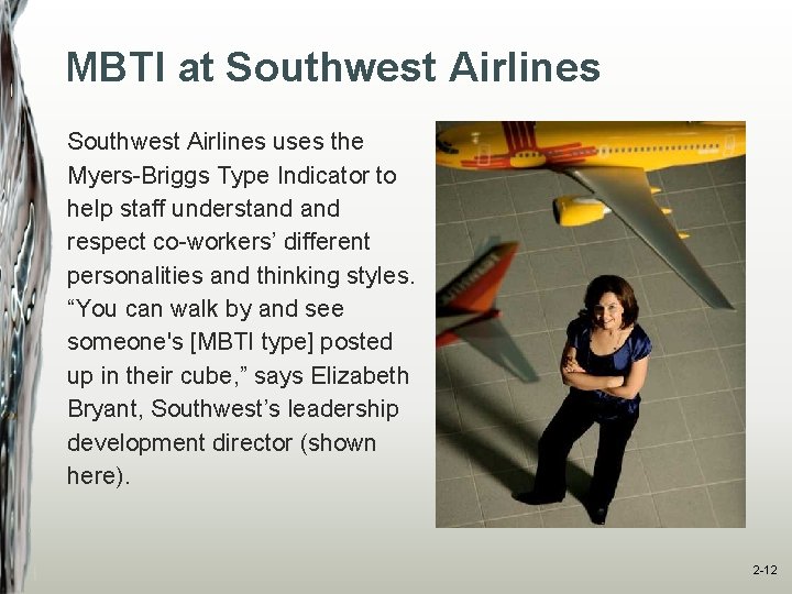 MBTI at Southwest Airlines uses the Myers-Briggs Type Indicator to help staff understand respect