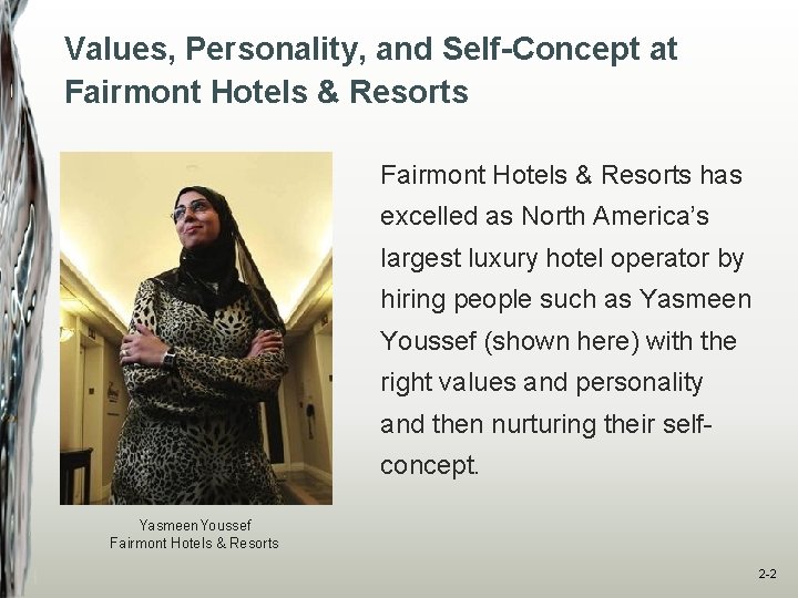 Values, Personality, and Self-Concept at Fairmont Hotels & Resorts has excelled as North America’s