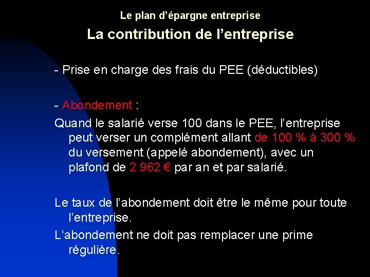 Le plan d’épargne entreprise La contribution de l’entreprise - Prise en charge des frais