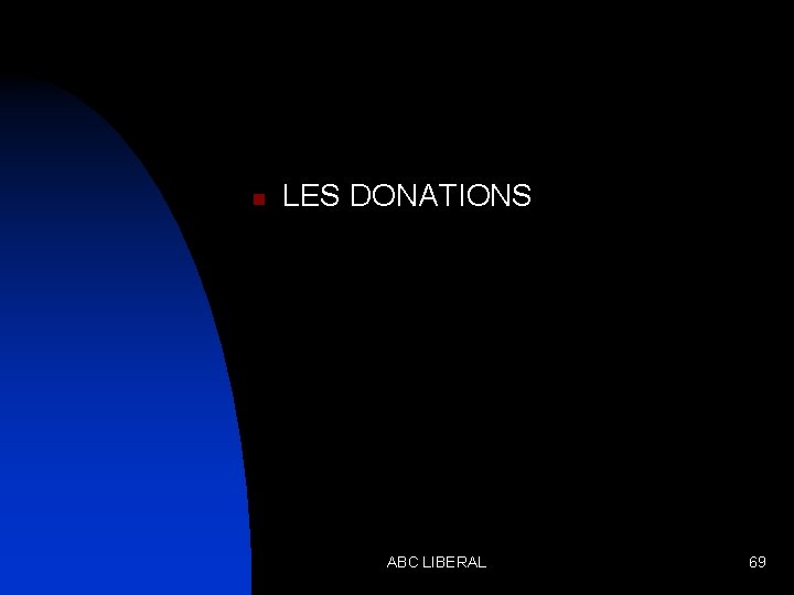 n LES DONATIONS ABC LIBERAL 69 