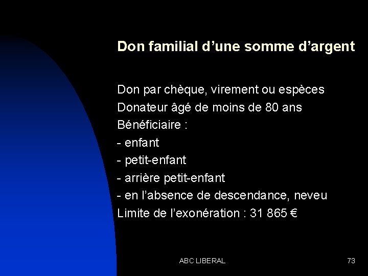 Don familial d’une somme d’argent Don par chèque, virement ou espèces Donateur âgé de