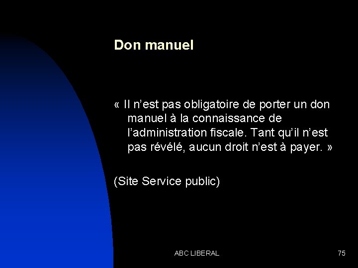 Don manuel « Il n’est pas obligatoire de porter un don manuel à la