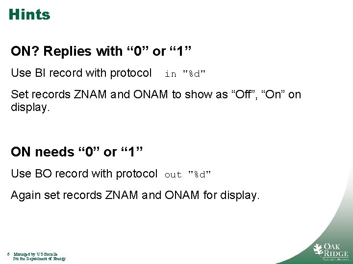 Hints ON? Replies with “ 0” or “ 1” Use BI record with protocol