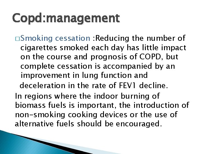 Copd: management � Smoking cessation : Reducing the number of cigarettes smoked each day Copd: management � Smoking cessation : Reducing the number of cigarettes smoked each day