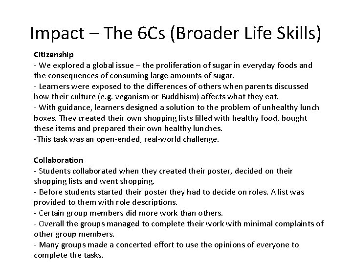 Impact – The 6 Cs (Broader Life Skills) Citizenship - We explored a global