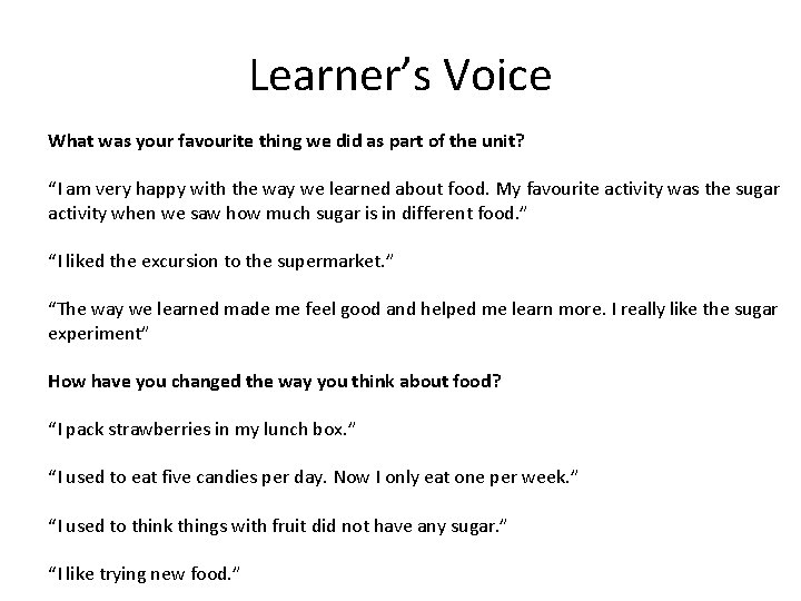 Learner’s Voice What was your favourite thing we did as part of the unit?