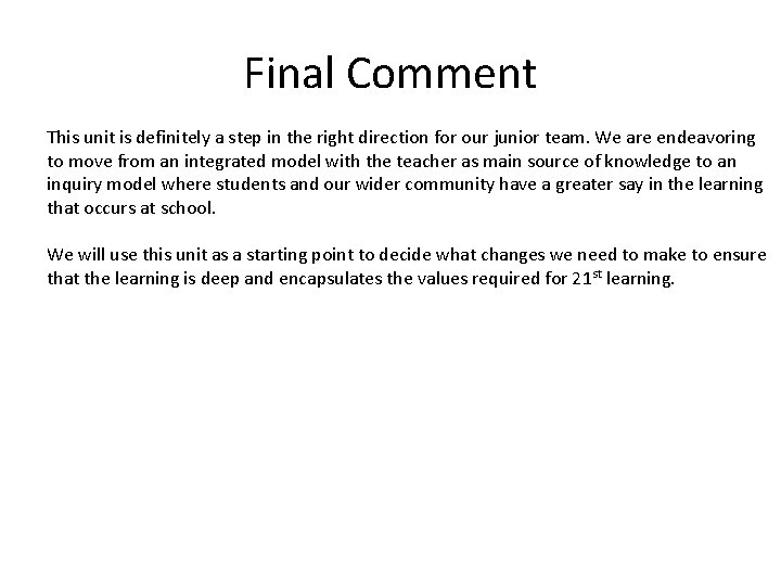 Final Comment This unit is definitely a step in the right direction for our