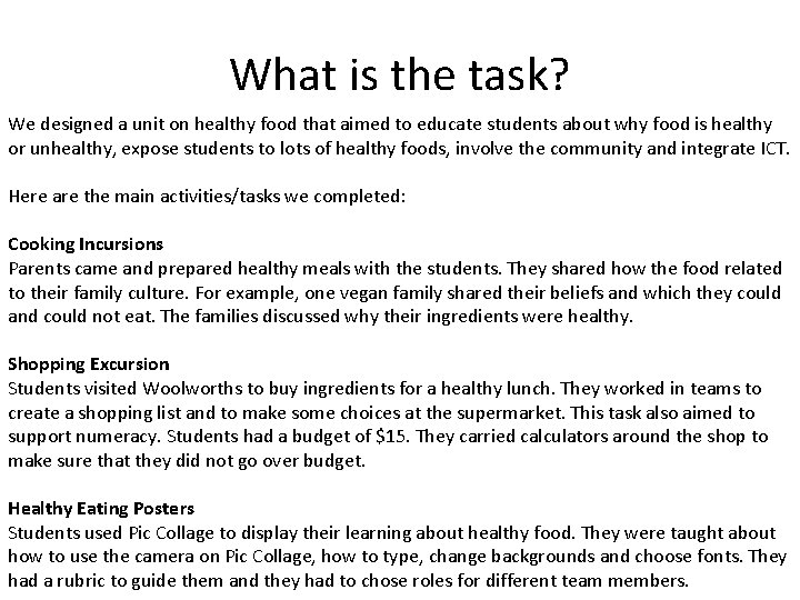 What is the task? We designed a unit on healthy food that aimed to