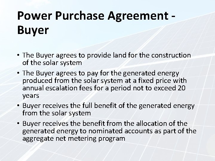 Power Purchase Agreement - Buyer • The Buyer agrees to provide land for the