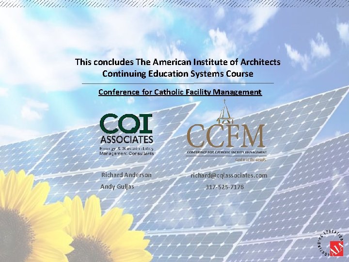 This concludes The American Institute of Architects Continuing Education Systems Course Conference for Catholic