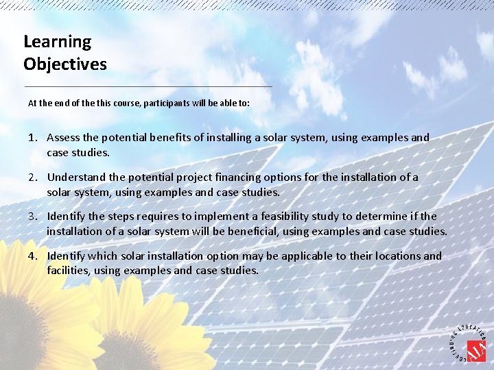 Learning Objectives At the end of the this course, participants will be able to: