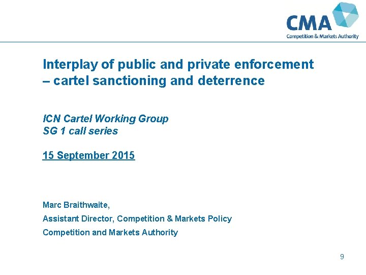 Interplay of public and private enforcement – cartel sanctioning and deterrence ICN Cartel Working