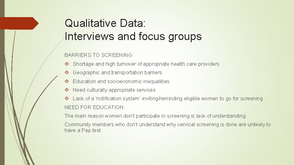 Qualitative Data: Interviews and focus groups BARRIERS TO SCREENING: Shortage and high turnover of