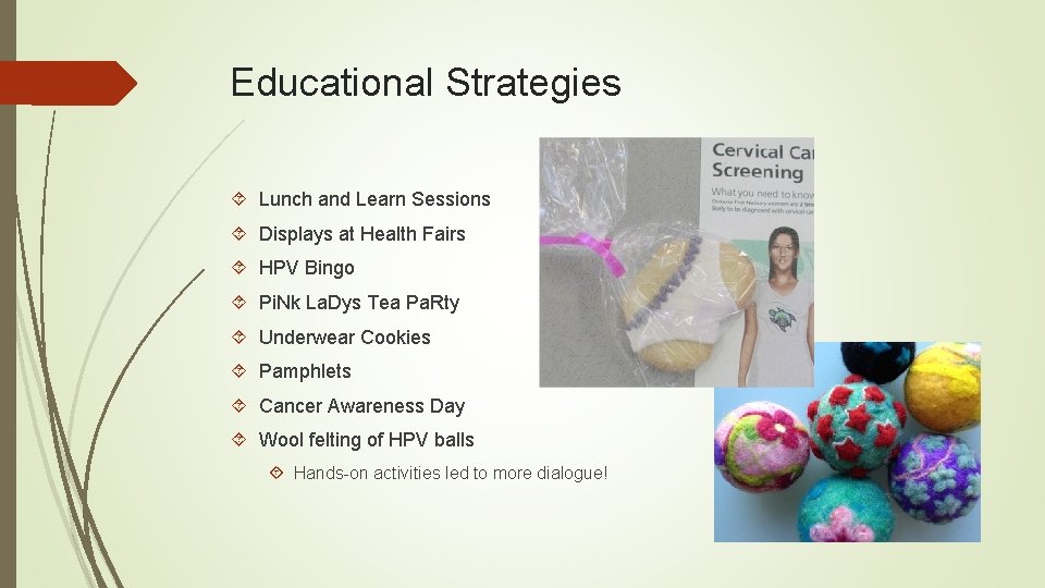 Educational Strategies Lunch and Learn Sessions Displays at Health Fairs HPV Bingo Pi. Nk