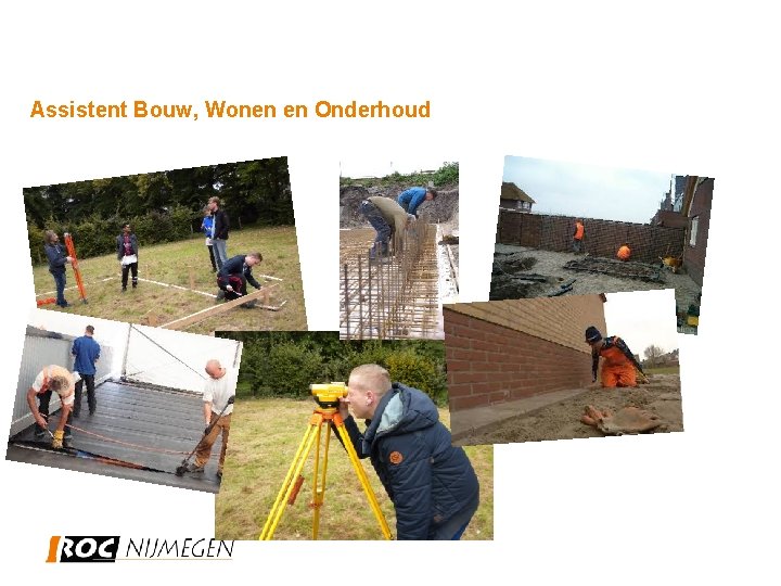 Assistent Bouw, Wonen en Onderhoud 