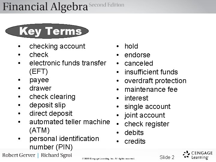 Key Terms • • • checking account check electronic funds transfer (EFT) payee drawer