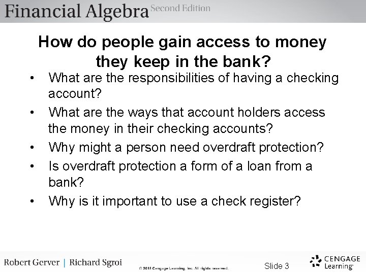  • • • How do people gain access to money they keep in