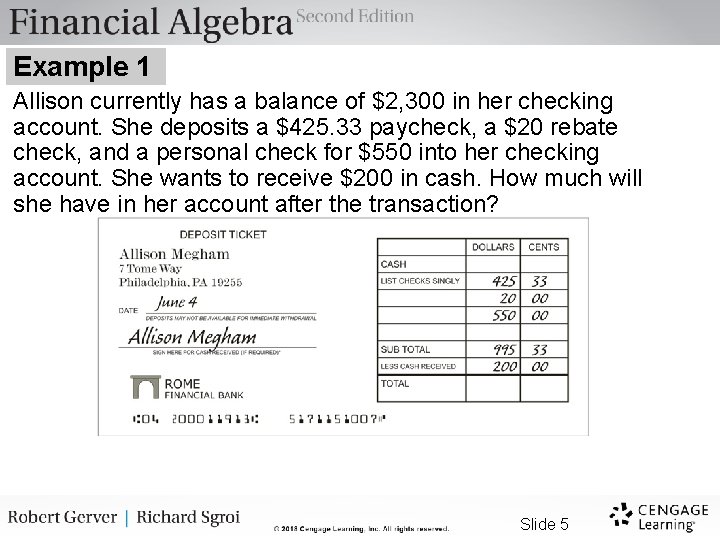 Example 1 Allison currently has a balance of $2, 300 in her checking account.