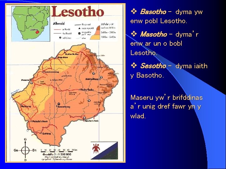 v Basotho - dyma yw enw pobl Lesotho. v Masotho - dyma’r enw ar