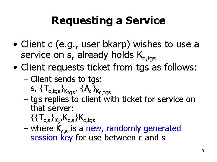 Requesting a Service • Client c (e. g. , user bkarp) wishes to use