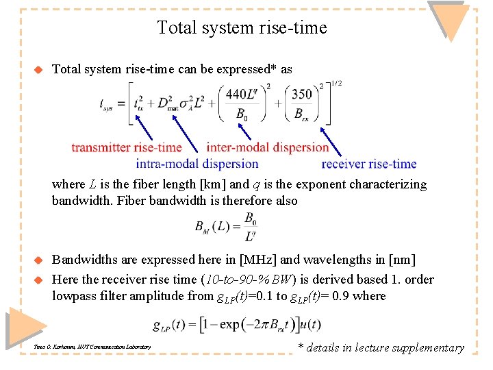 Total system rise-time u Total system rise-time can be expressed* as where L is