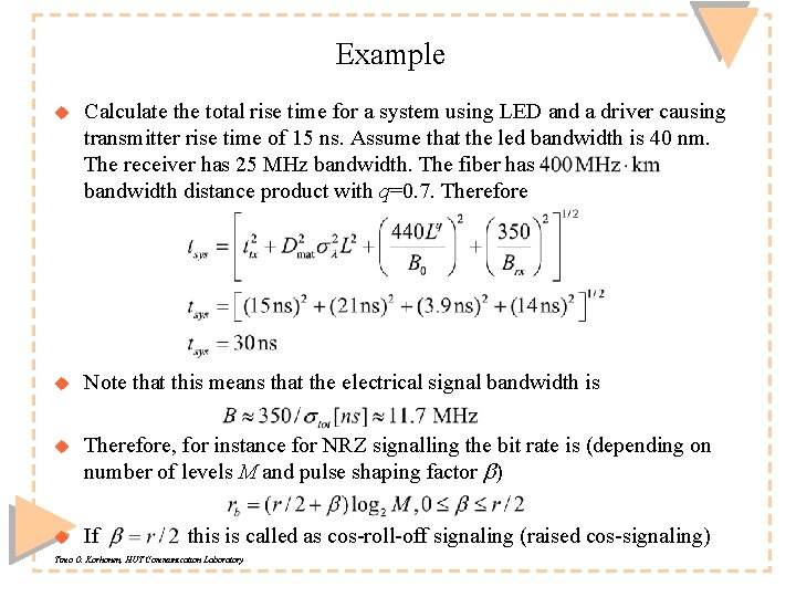 Example u Calculate the total rise time for a system using LED and a