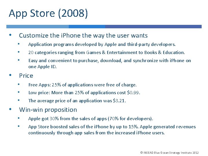 App Store (2008) • Customize the i. Phone the way the user wants •