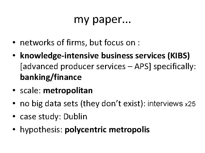 my paper. . . • networks of firms, but focus on : • knowledge-intensive