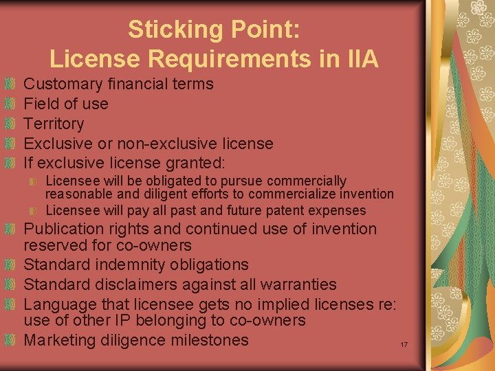 Sticking Point: License Requirements in IIA Customary financial terms Field of use Territory Exclusive