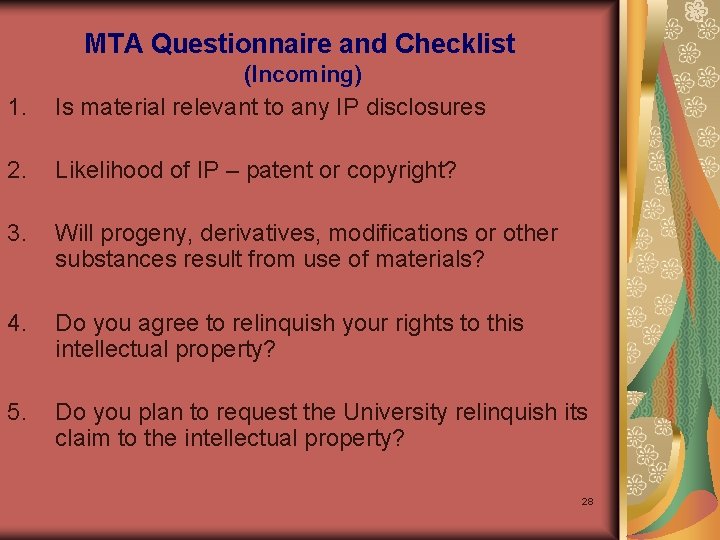 MTA Questionnaire and Checklist 1. (Incoming) Is material relevant to any IP disclosures 2.