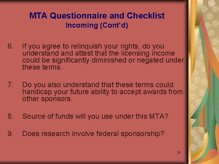  MTA Questionnaire and Checklist Incoming (Cont’d) 6. If you agree to relinquish your