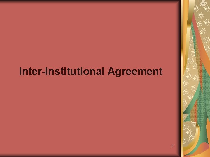 Inter-Institutional Agreement 3 