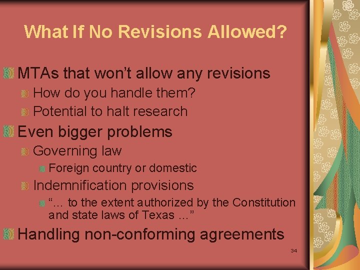 What If No Revisions Allowed? MTAs that won’t allow any revisions How do you
