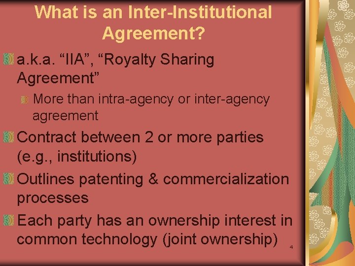 What is an Inter-Institutional Agreement? a. k. a. “IIA”, “Royalty Sharing Agreement” More than