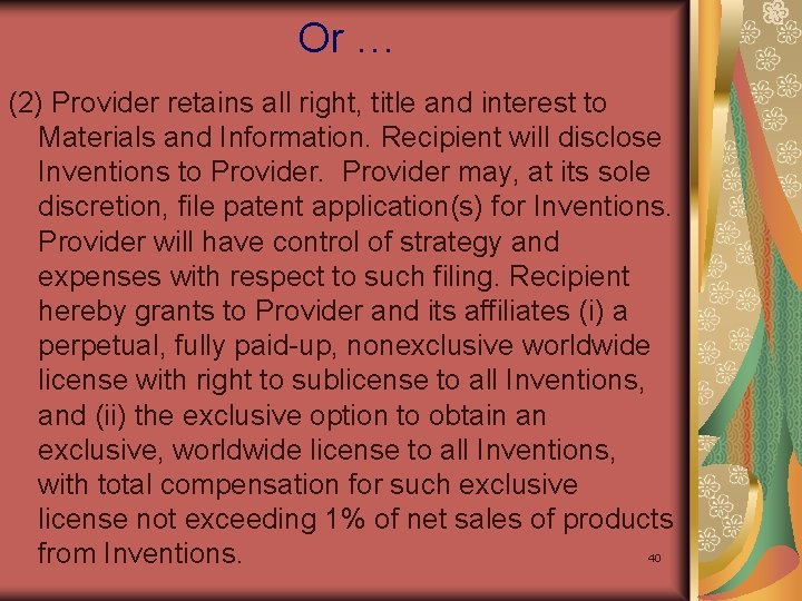 Or … (2) Provider retains all right, title and interest to Materials and Information.